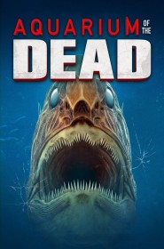 Voir film Aquarium of the Dead en streaming