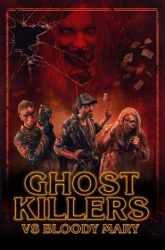 Voir film Ghost Killers vs. Bloody Mary en streaming