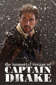 Voir The Immortal Voyage of Captain Drake streaming film streaming