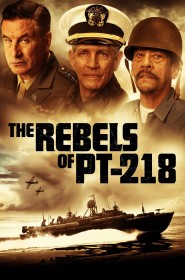 Voir film The Rebels of PT-218 en streaming