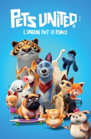 Voir film Pets United : L'union fait la force en streaming