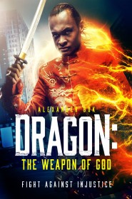 Voir film Dragon: The Weapon of God en streaming