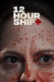 Voir film 12 Hour Shift en streaming