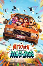 Voir Les Mitchell contre les Machines streaming film streaming