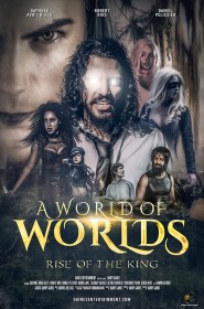Voir A World Of Worlds: Rise of the King streaming film streaming