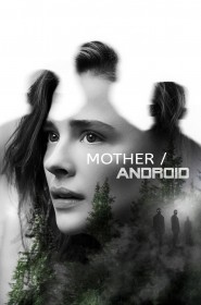 Voir film Mother/Android en streaming