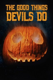 Voir film The Good Things Devils Do en streaming