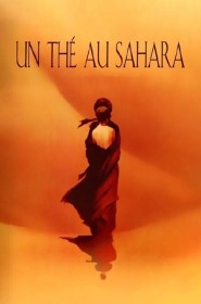 Voir Un thé au Sahara streaming film streaming